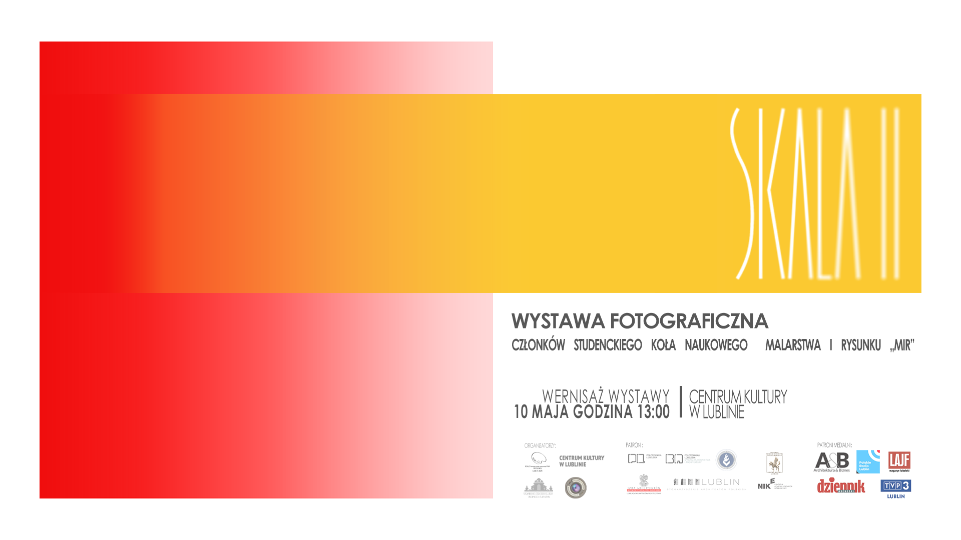 Na kolorowej grafice reklamującej wystawę, widzimy 2 przenikające się, kolorowe formy geometryczne: czerwony kwadrat i&nbsp;żółty, długi  prostokąt. Na&nbsp;tym prostokącie widzimy smukły biały napis „SKALA” będący tytułem prezentowanej wystawy. W&nbsp;prawym rogu grafiki umieszczono logotypy organizatorów i informacje o&nbsp;wystawie.